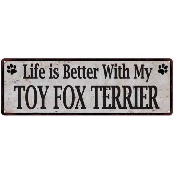 Life is Better with My TOY FOX TERRIER Rustic Dog Sign 8x24 Sign 108240060278