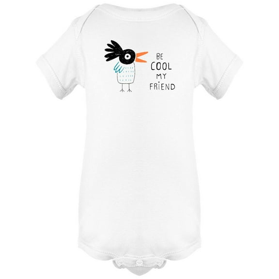 Be Cool My Friend Bird Doodle Bodysuit Infant -Image by Shutterstock,  6 Months