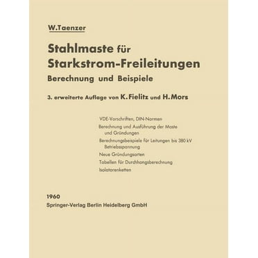 Stahlmaste FÃ¼r Starkstrom-Freileitungen: Berechnung Und Beispiele, (Paperback)