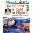 thumbnail image 1 of Pre-Owned I Wonder Why The Sahara is Cold at Night: And Other Questions About Deserts (Hardcover) 0753454343 9780753454343, 1 of 1