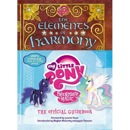 My Little Pony: The Elements of Harmony : Friendship is Magic: The Official Guidebook