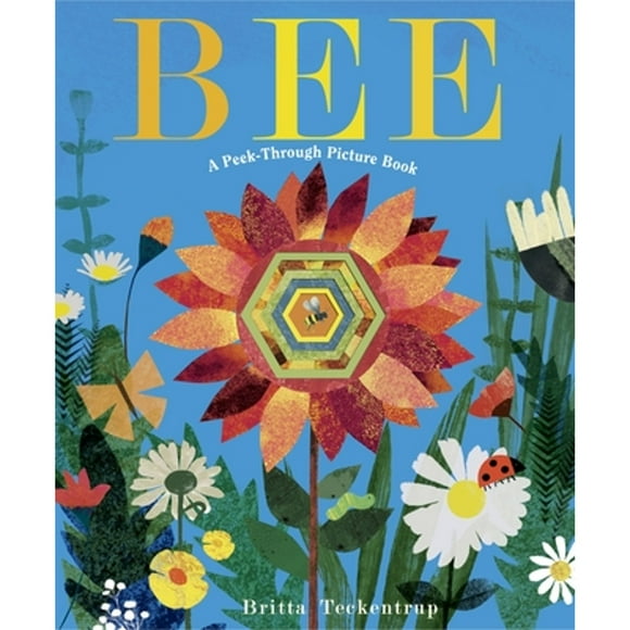 Pre-Owned Bee: A Peek-Through Picture Book (Hardcover 9781524715267) by Britta Teckentrup