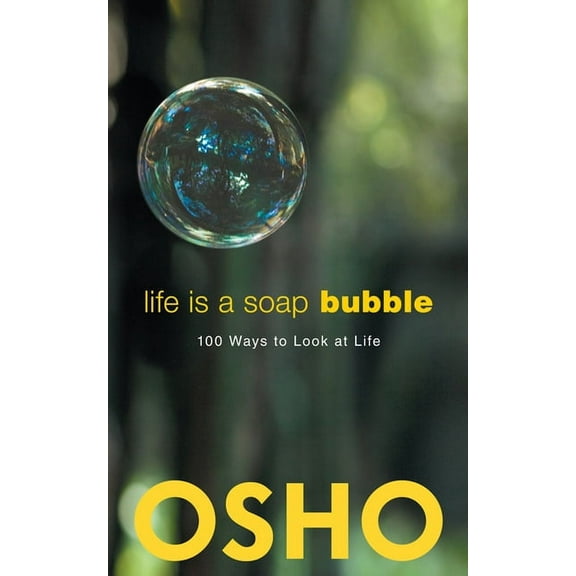 Life Is a Soap Bubble: 100 Ways to Look at Life, (Paperback)