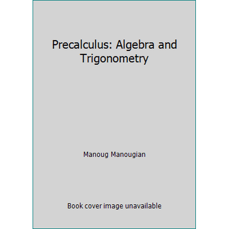 Precalculus: Algebra and Trigonometry, Used [Hardcover]