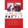 thumbnail image 3 of Ultra-Fat to Ultra-Fit: A Scientist's Rational Approach to Extreme Weight Loss and Optimal Fitness, 3 of 3