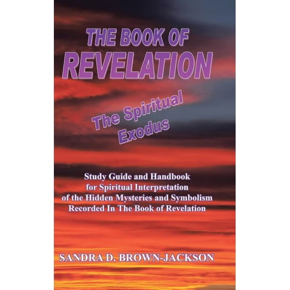 THE BOOK OF REVELATION The Spiritual Exodus (Hardcover)