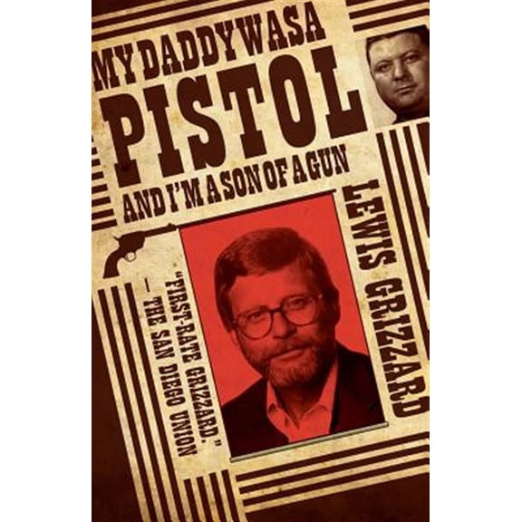 Pre-Owned My Daddy Was a Pistol and I'm a Son of a Gun (Paperback)