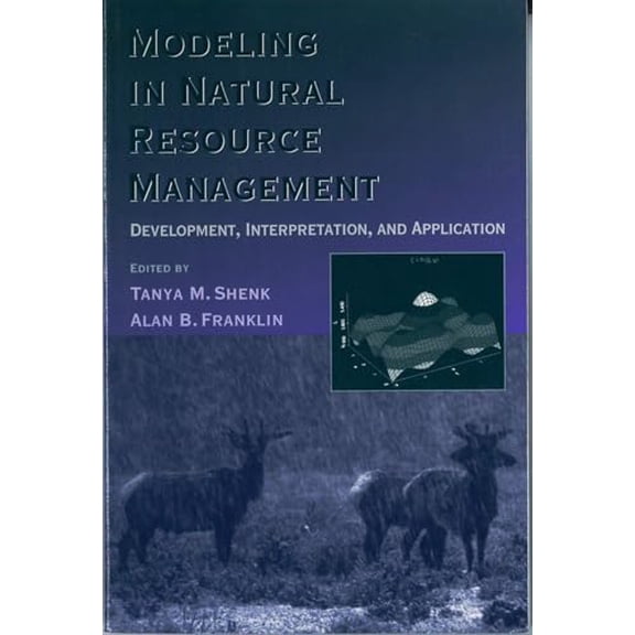 Pre-Owned Modeling in Natural Resource Management: Development, Interpretation, and Application, 9781559637404, 1559637404, Paperback, First Edition edition