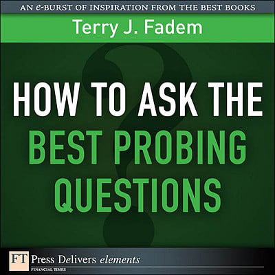 How to Ask the Best Probing Questions - eBook