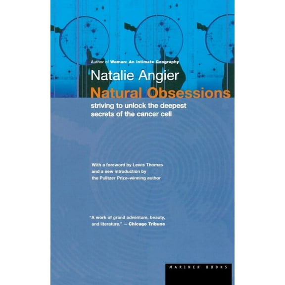 Natural Obsessions: Striving to Unlock the Deepest Secrets of the Cancer Cell, (Paperback)