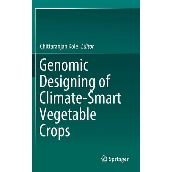 Genomic Designing of Climate-Smart Vegetable Crops, (Hardcover)