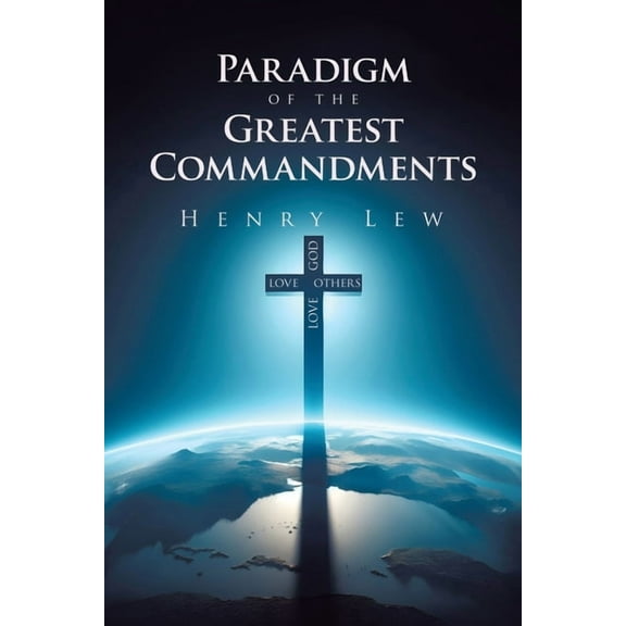 Paradigm of the Greatest Commandments, (Paperback)