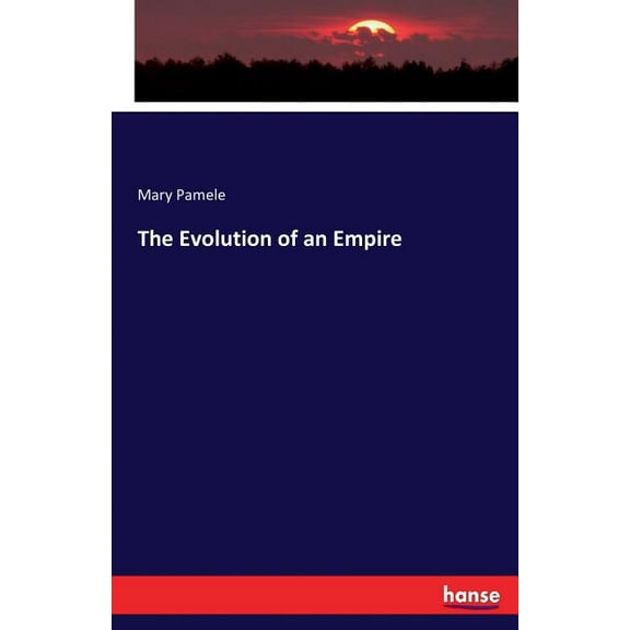 The Evolution of an Empire, (Paperback)