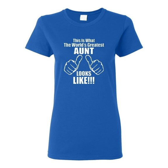 Ladies This Is What The World's Greatest Aunt T-Shirt Tee