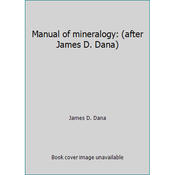 Pre-Owned Manual of mineralogy: (after James D. Dana) (Hardcover) 0471422266 9780471422266