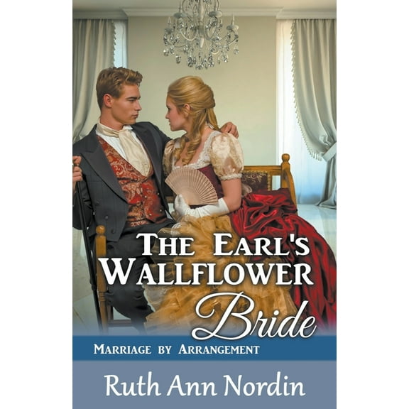 Marriage by Arrangement The Earl's Wallflower Bride, Book 3, (Paperback)