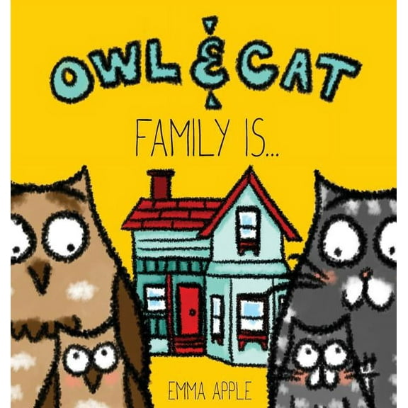 Owl & Cat Owl & Cat: Family Is..., Book 3, (Hardcover)
