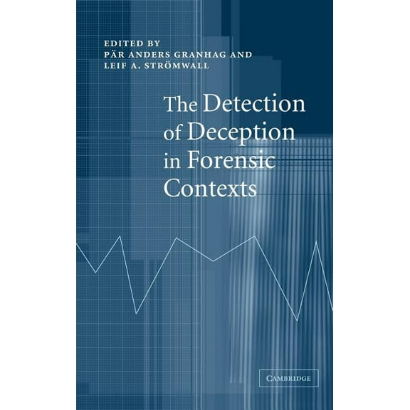 The Detection of Deception in Forensic Contexts, (Hardcover)