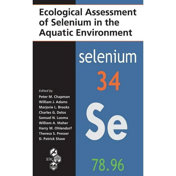 Ecological Assessment of Selenium in the Aquatic Environment, (Hardcover)