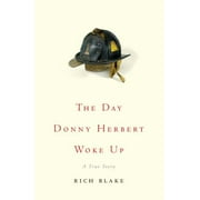 The Day Donny Herbert Woke Up: A True Story [Hardcover - Used]