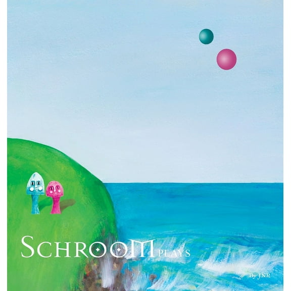 Schroom Schroom: Plays, Book 2, (Hardcover)