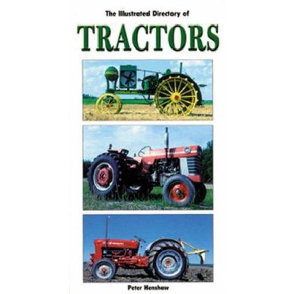 Pre-Owned Illustrated Directory of Tractors (Paperback) 0760313423 9780760313428