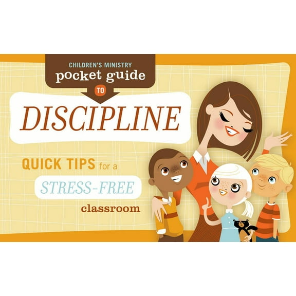 Children's Ministry Pocket Guide to Discipline (10-Pack) : Quick Tips for a Stress-Free Classroom (Other book format)