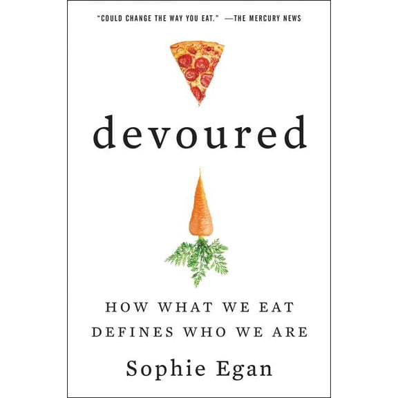 Devoured: How What We Eat Defines Who We Are, (Paperback)