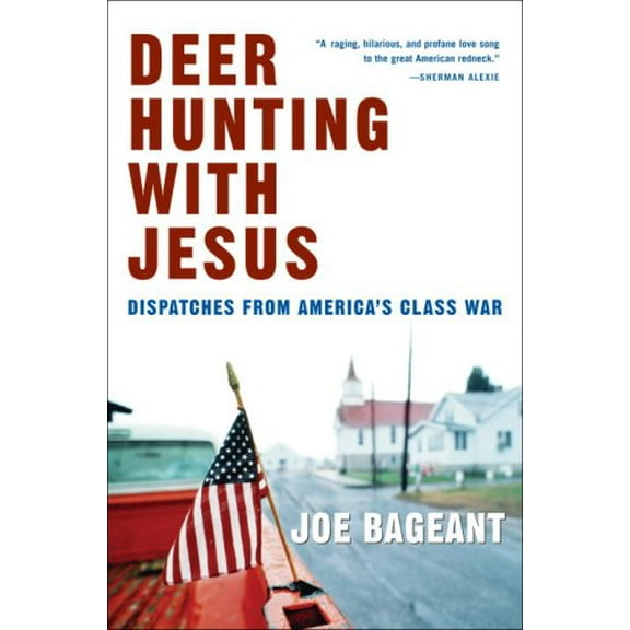 Pre-Owned Deer Hunting with Jesus: Dispatches from America's Class War (Hardcover) 030733936X 9780307339362