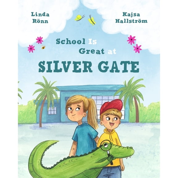 School Is Great at Silver Gate, (Paperback)