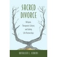 thumbnail image 2 of Sacred Divorce: Religion, Therapeutic Culture, and Ending Life Partnerships, (Hardcover), 2 of 2