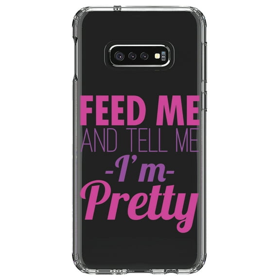 DistinctInk Clear Shockproof Hybrid Case for Samsung Galaxy S10e (5.8" Screen) - TPU Bumper Acrylic Back Tempered Glass Screen Protector - Feed Me and Tell Me I'm Pretty