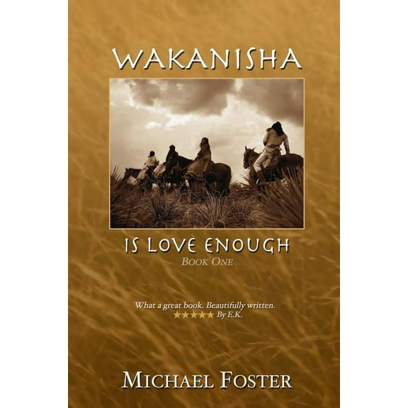 Wakanisha: Is Love Enough, (Paperback)