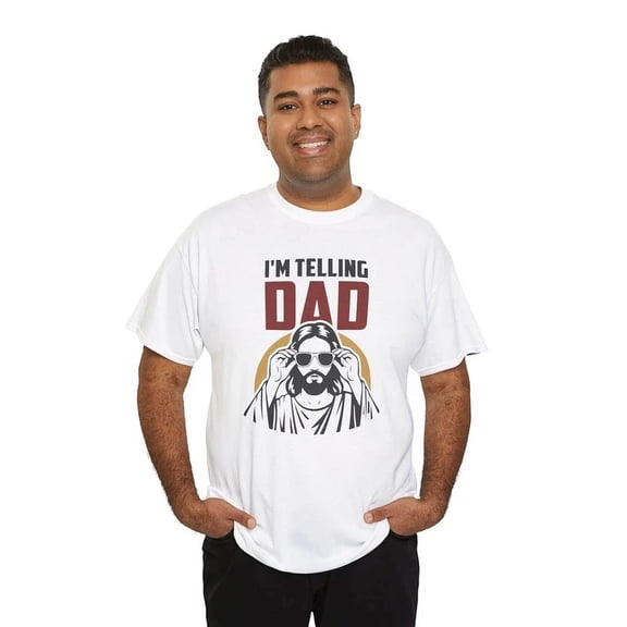 Im Telling Dad T-Shirt S-5XL, Joke Tee, Hilarious Shirt Birthday Gifts; For Men & Women