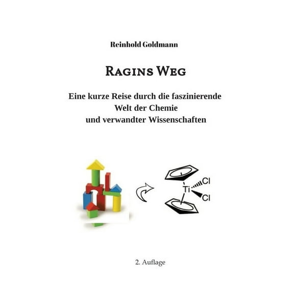 Ragins Weg: Eine kurze Reise durch die faszinierende Welt der Chemie (Paperback)