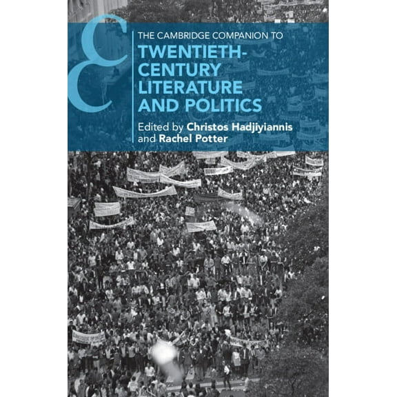 Cambridge Companions to Literature The Cambridge Companion to Twentieth-Century Literature and Politics, (Hardcover)