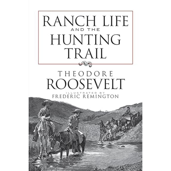 Pre-Owned Ranch Life and the Hunting Trail (Dover Books on Americana) Paperback