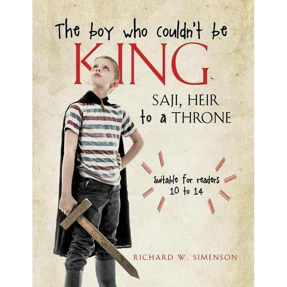 The boy who couldn't be King (Paperback)