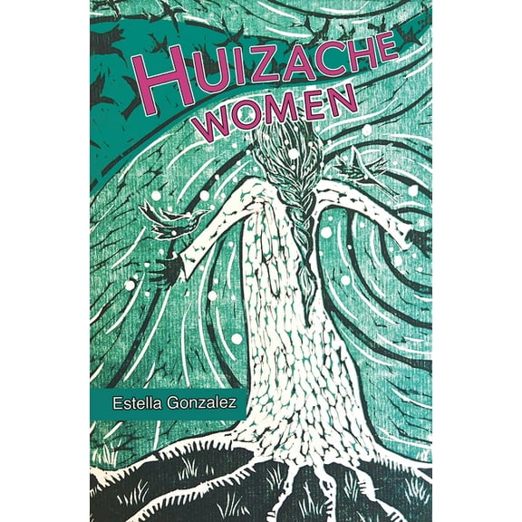 Huizache Women, (Paperback)