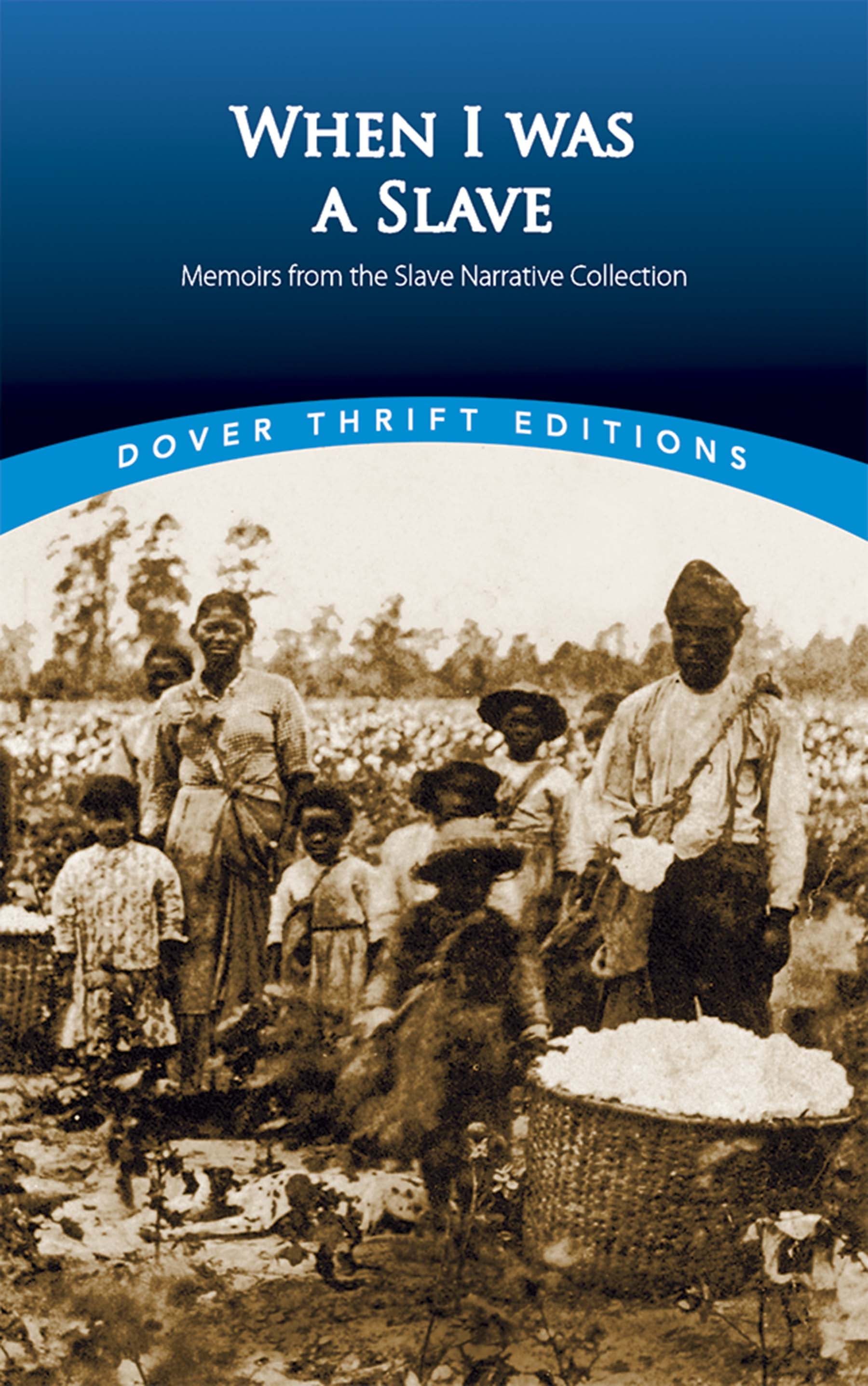 Dover Thrift Editions When I Was a Slave Memoirs from the Slave