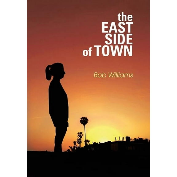 The Eastside of Town (Hardcover)