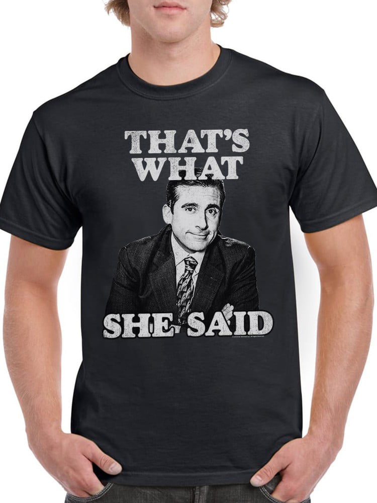 Thats What She Said The Office Michael Scott Funny Humor TV Saying Mens T-shirt