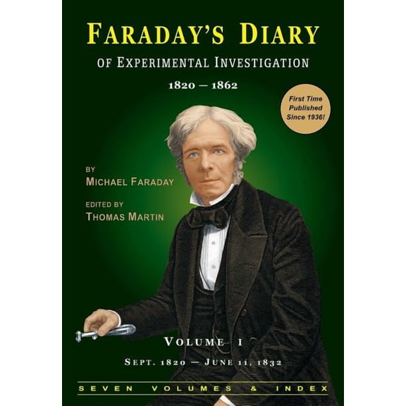 Faraday's Diary of Experimental Investigation - 2nd edition, Vol. 1, (Paperback)