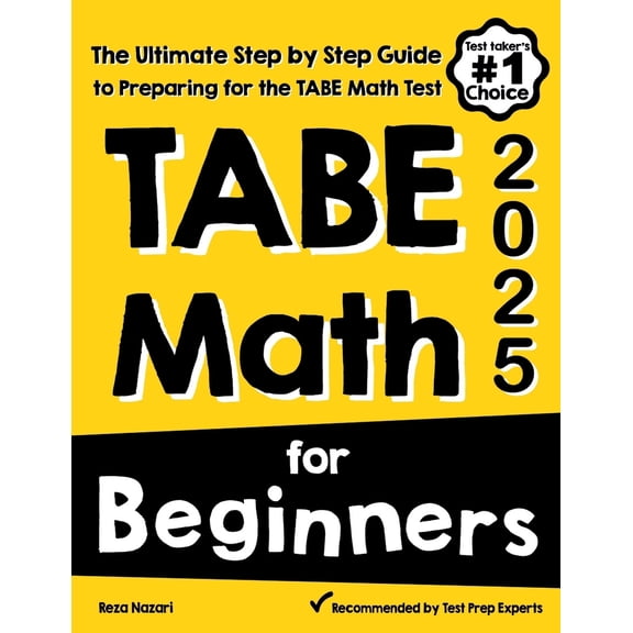 Pre-Owned TABE Math for Beginners: The Ultimate Step by Step Guide to Preparing for the TABE 11 & 12 Math Level D Test (Paperback)