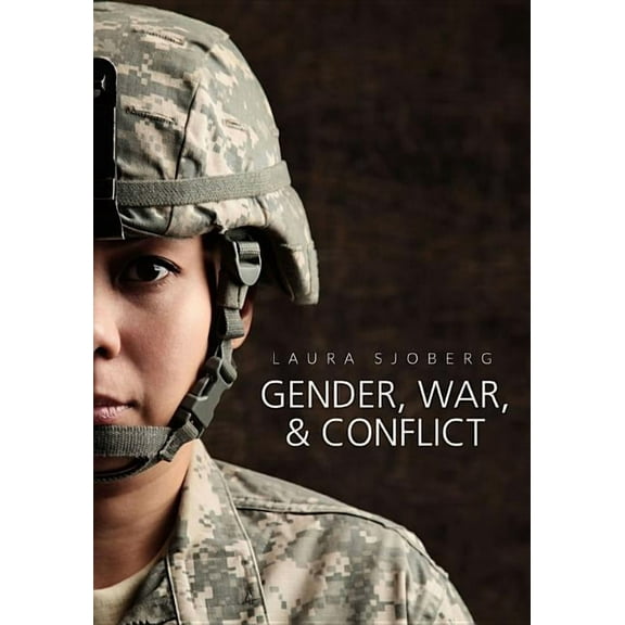 Gender and Global Politics: Gender, War, and Conflict (Paperback)