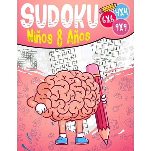 Sudoku Niños 8 Años: 270 Sudoku para Niños de 8 Años 4x4-6x6-9x9 con Soluciones - Entrena la Memoria y la Lógica (Paperback)