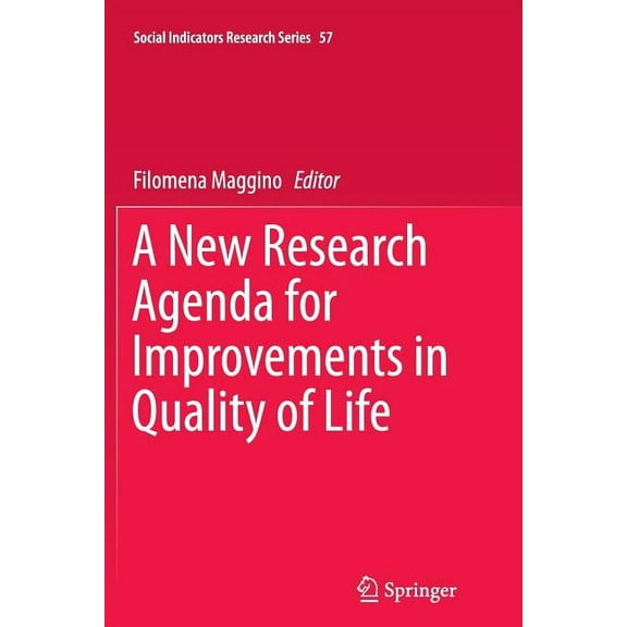 Social Indicators Research A New Research Agenda for Improvements in Quality of Life, Book 57, (Paperback)