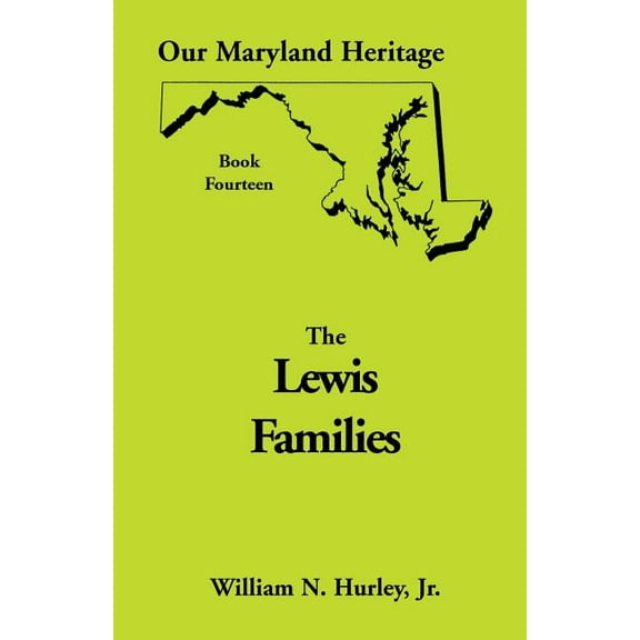 Our Maryland Heritage, Book 14: Lewis Families