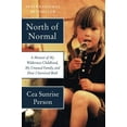 thumbnail image 3 of North of Normal: A Memoir of My Wilderness Childhood, My Unusual Family, and How I Survived Both, (Paperback), 3 of 3
