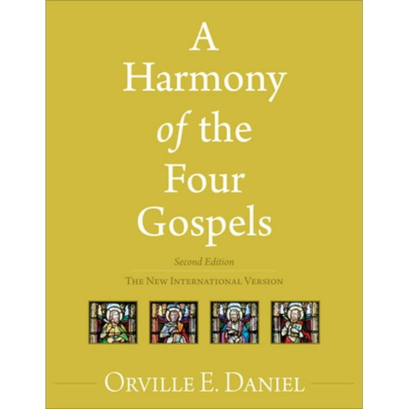 Pre-Owned A Harmony of the Four Gospels: The New International Version (Paperback) 080105642X 9780801056420